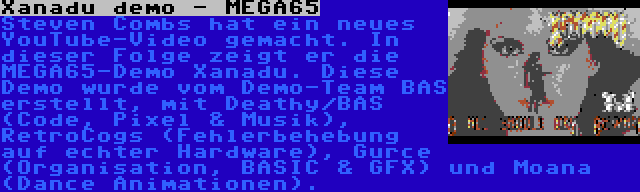 Steven Combs  - Xanadu demo MEGA65 | Steven Combs hat ein neues YouTube-Video erstellt. In dieser Folge zeigt er seine MEGA65-Demo Xanadu. Diese Demo war ein Eintrag in der SYNTAX 2022 Demoparty.