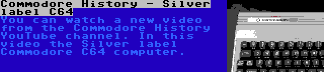 Commodore History - Silver label C64 | You can watch a new video from the Commodore History YouTube channel. In this video the Silver label Commodore C64 computer.