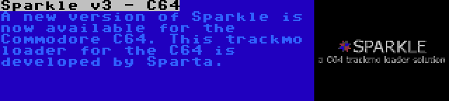 Sparkle v3 - C64 | A new version of Sparkle is now available for the Commodore C64. This trackmo loader for the C64 is developed by Sparta.