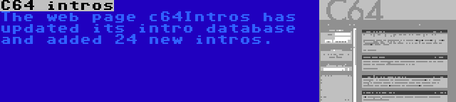 C64 intros | The web page c64Intros has updated its intro database and added 24 new intros.