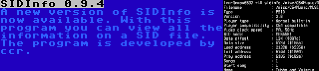 SIDInfo 0.9.4 | A new version of SIDInfo is now available. With this program you can view all the information on a SID file. The program is developed by ccr.