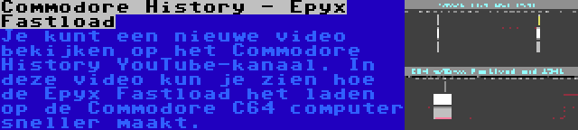 Commodore History - Epyx Fastload | Je kunt een nieuwe video bekijken op het Commodore History YouTube-kanaal. In deze video kun je zien hoe de Epyx Fastload het laden op de Commodore C64 computer sneller maakt.