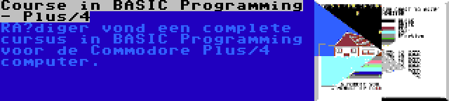 Course in BASIC Programming - Plus/4 | Rüdiger vond een complete cursus in BASIC Programming voor de Commodore Plus/4 computer.
