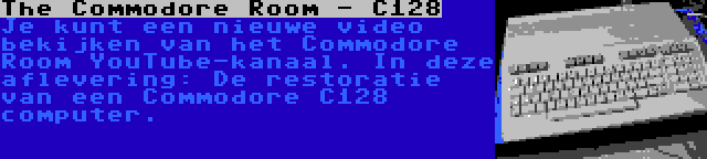 The Commodore Room - C128 | Je kunt een nieuwe video bekijken van het Commodore Room YouTube-kanaal. In deze aflevering: De restoratie van een Commodore C128 computer.