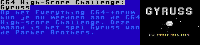C64 High-Score Challenge: Gyruss | Op het Everything C64-forum kun je nu meedoen aan de C64 High-score Challenge. Deze maand is het spel Gyruss van de Parker Brothers.