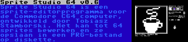 Sprite Studio 64 v0.6 | Sprite Studio 64 is een sprite-editorprogramma voor de Commodore C64 computer, ontwikkeld door Tobiasz Stamborski. Het kan tot 64 sprites bewerken en ze opslaan in een PRG-bestand op diskette.