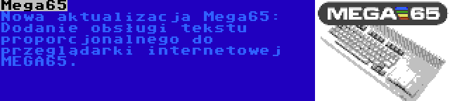 Mega65 | Nowa aktualizacja Mega65: Dodanie obsługi tekstu proporcjonalnego do przeglądarki internetowej MEGA65.