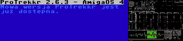 ProTrekkr 2.6.3 - AmigaOS 4 | Nowa wersja ProTrekkr jest już dostępna.