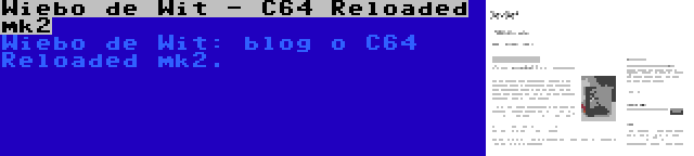 Wiebo de Wit - C64 Reloaded mk2 | Wiebo de Wit: blog o C64 Reloaded mk2.