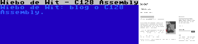 Wiebo de Wit - C128 Assembly | Wiebo de Wit: blog o C128 Assembly.