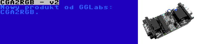 CGA2RGB - v2 | Nowy produkt od GGLabs: CGA2RGB.
