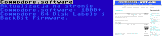 Commodore.software | Aktualizacja na stronie Commodore.software: 1000+ Commodore 64 Disk Labels i BackBit Firmware.