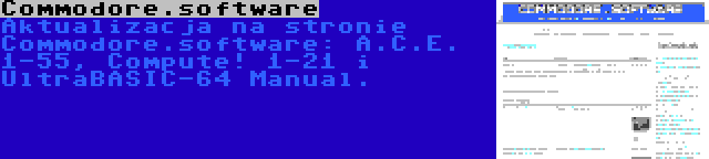 Commodore.software | Aktualizacja na stronie Commodore.software: A.C.E. 1-55, Compute! 1-21 i UltraBASIC-64 Manual.