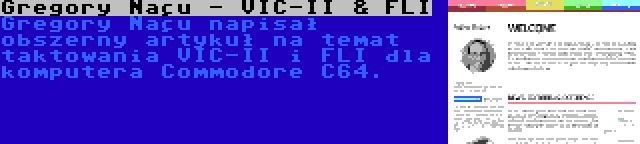Gregory Naçu - VIC-II & FLI | Gregory Naçu napisał obszerny artykuł na temat taktowania VIC-II i FLI dla komputera Commodore C64.